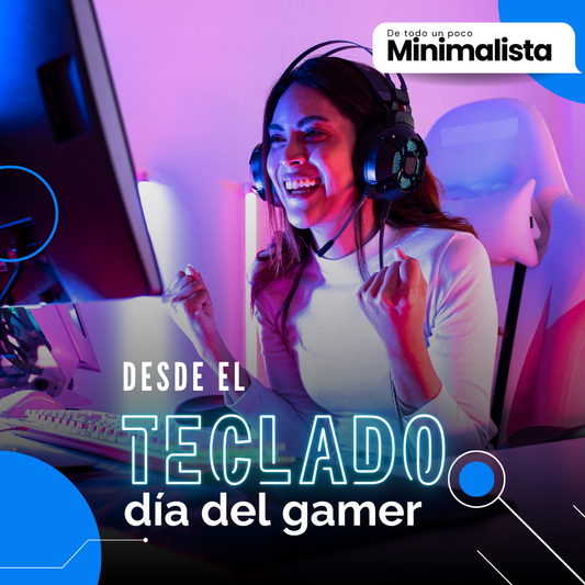 Desde el teclado: ¡Celebra el Día del Gamer con Minimalista Muebles!